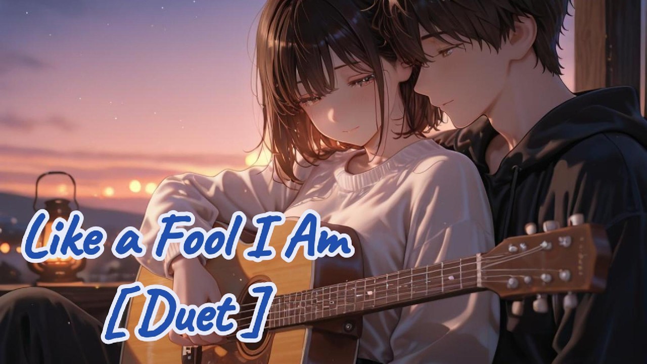 Like A Fool A am || Soft Rock × Indie Pop × Acoustic Sadness (Duet ) 🎸💔