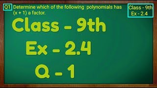 Class - 9th, Ex - 2.4, Q 1 (POLYNOMIALS) Maths NCERT CBSE