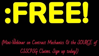 :~PUBLIC-GNOTICE! FREE-WEBINAR, CON-TRACT-MECANICS/C.-S.-S.-C.-P.-S.-G.-CLAIM-SOURCE.