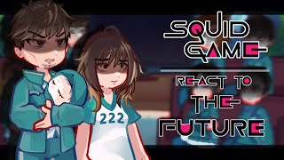 Famous Squid game 3 react to the future || angst || most of s3 covered || made by Yuk!ra Profile