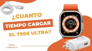 ⌚ ¿Cuánto tiempo cargar mi Reloj Inteligente T900 Ultra S Series 8? ⌚