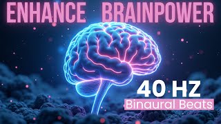 40 Hz Binaural Beats: Enhance Your Brainpower &amp; Supercharge Your Work Productivity