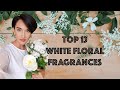 Best White Floral Fragrances in My Collection