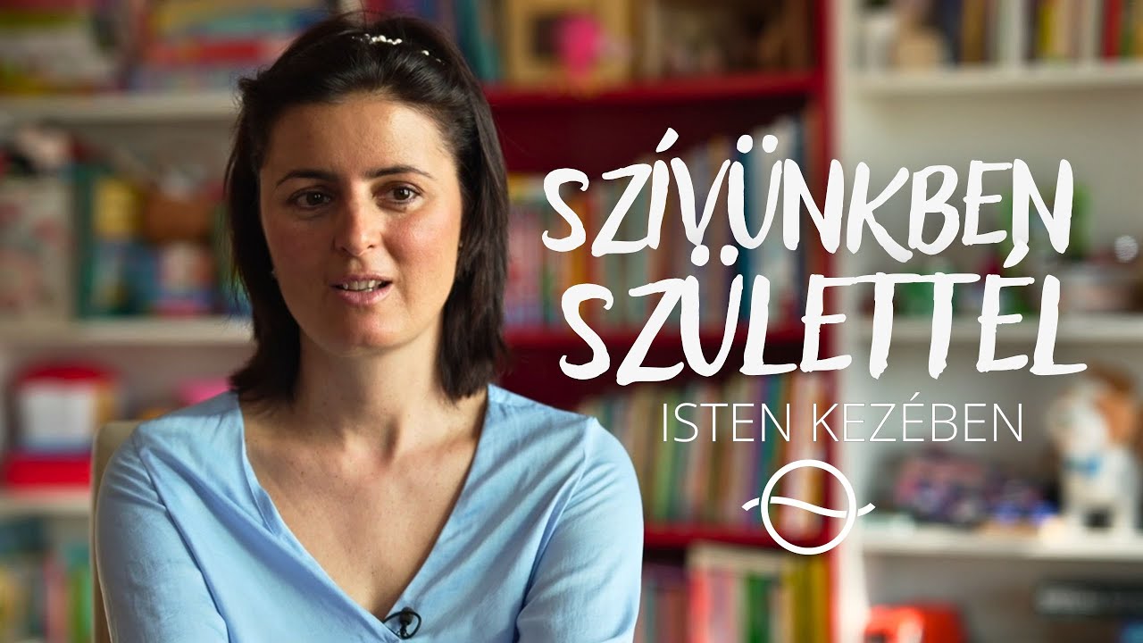 SZÍVÜNKBEN SZÜLETTÉL - Isten kezében