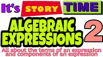 ALGEBRAIC EXPRESSION || PART-2 || FULL DETAILED EXPLANATION BY STORY || MATHLEDGE