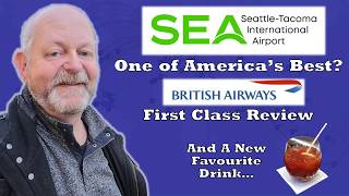 Seattle Airport and BA's First Class Back to London