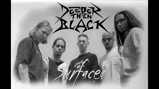 Deeper Then Black - Emotions Surfaced Demo