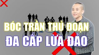 Bóc trần thủ đoạn của ĐA CẤP LỪA ĐẢO: Rất dễ dính bẫy | Master Anh Đức