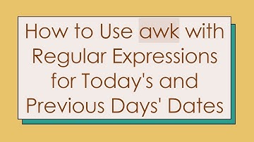 How to Use awk with Regular Expressions for Today