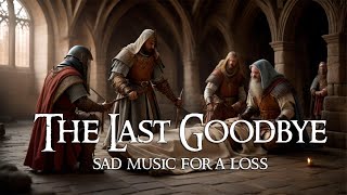 The Last Goodbye: Sad music for a loss | DnD/TTRPG soundtrack