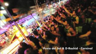 Praia Del Sol D-Rashid - Carnival Out On 4Kenzo In February