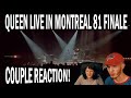 QUEEN LIVE IN MONTREAL '81 FINALE (COUPLE REACTION!)