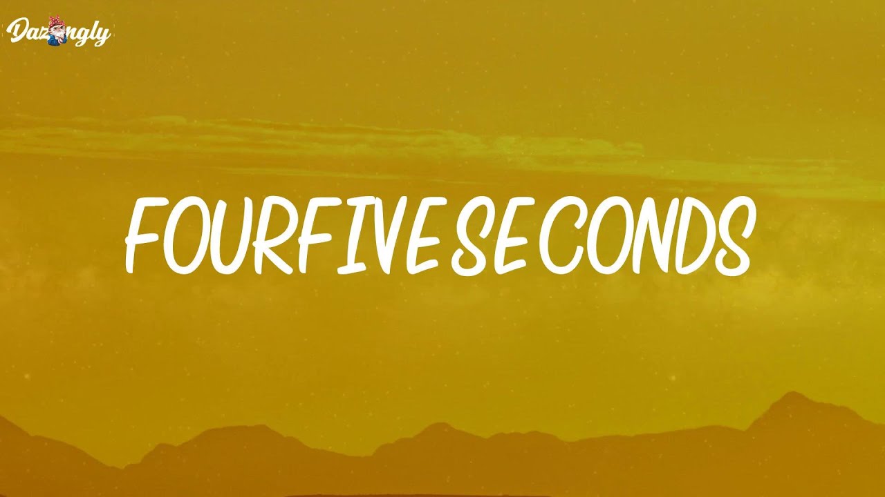 FourFiveSeconds - Rihanna (Lyrics)