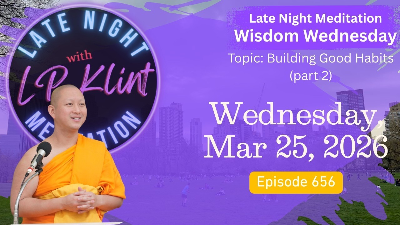 Late Night Meditation (Mar 25, 2026) Ep 656