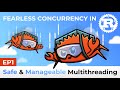 Rust's Approach to Safe and Manageable Multithreading