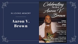 Celebrating the Life of Aaron V. Brown