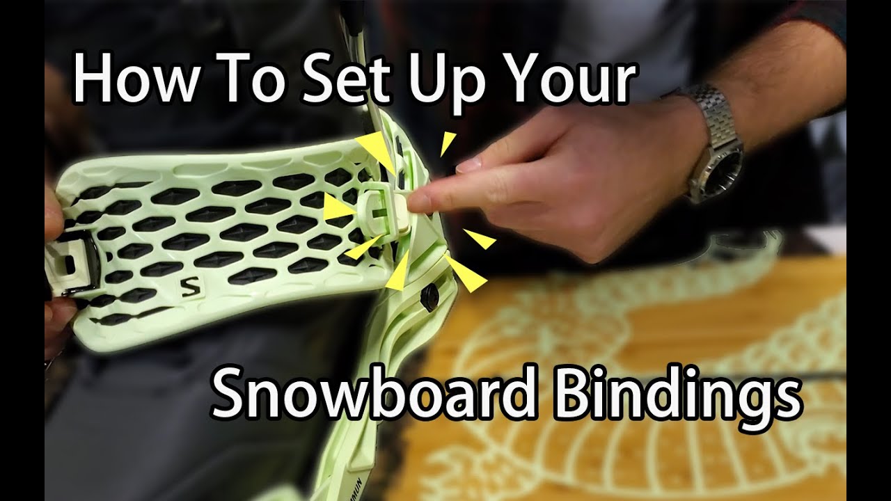 How to set up your snowboard bindings