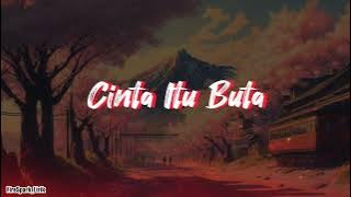 Cinta Itu Buta (Lyrics|Lirik) - Uks (Sound Original)