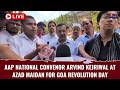 AAP NATIONAL CONVENOR ARVIND KEJRIWAL AT AZAD MAIDAN FOR GOA REVOLUTION DAY | TVG LIVE