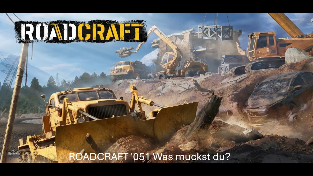 ROADCRAFT '051 Was muckst du ?