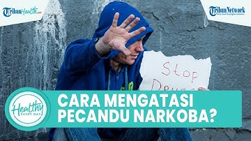 4 Cara yang Bisa Dilakukan Pecandu Narkoba Berhenti dari Kecanduan, Olahraga hingga Latihan Fisik