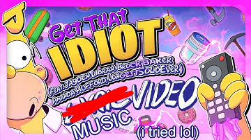 Get That Idiot but i tried making a Music video original by @Jakeneutron