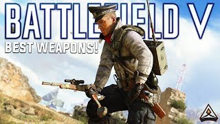 The Best Weapons in each class   Battlefield 5