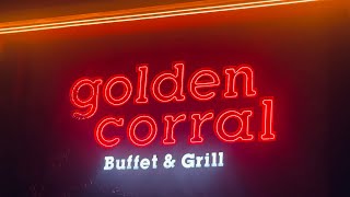 Golden Corral (Buffet & Grill) ALL YOU CAN EAT!!!