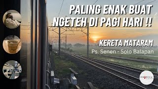 COBAIN PALING NGGA SEKALI! Menikmati Sunrise di Kereta Api Mataram Jakarta Solo Terbaru 2024