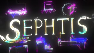 【4K】 "Sephtis" by deThe, Teno & more (Extreme Demon) | Geometry Dash 2.11