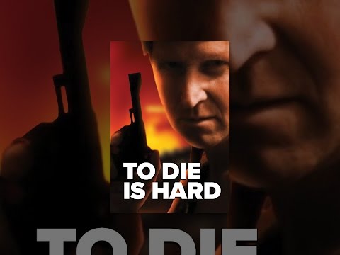 To Die Is Hard