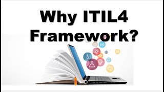 ITIL4 | Why Do We Use ITIL Guidelines | Key Information on ITIL4 | ITIL framework