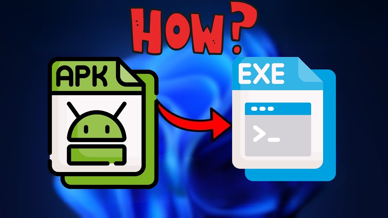 Comment convertir un fichier APK en EXE sous Windows 10/11 (2025) - Guide complet