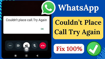 How to Fix Couldn’t Place Call Try Again Error in WhatsApp |  Try Again Error Solution