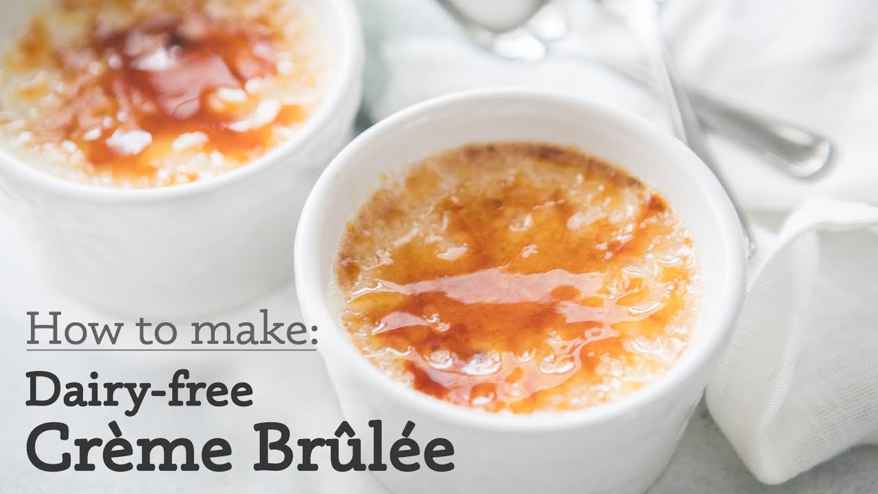 How to make Dairyfree Crème Brûlée YouTube