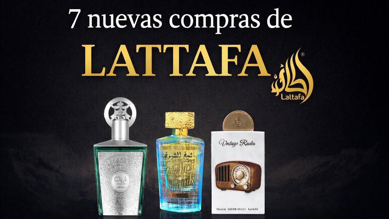 7 nuevas compras de LATTAFA. 2026