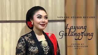 LAYUNG GALUNGGUNG ( RIKA RAFIKA ) - SITI NURAJIJAH ( COVER )