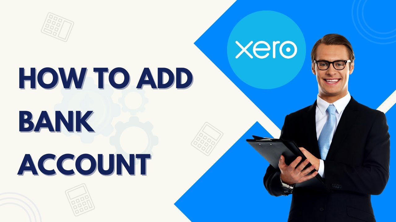 How to Add Bank Account in Xero | Easy 2026 Guide - YouTube