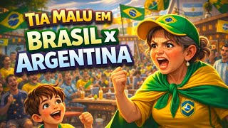 Tia Malu - Brasil X Argentina