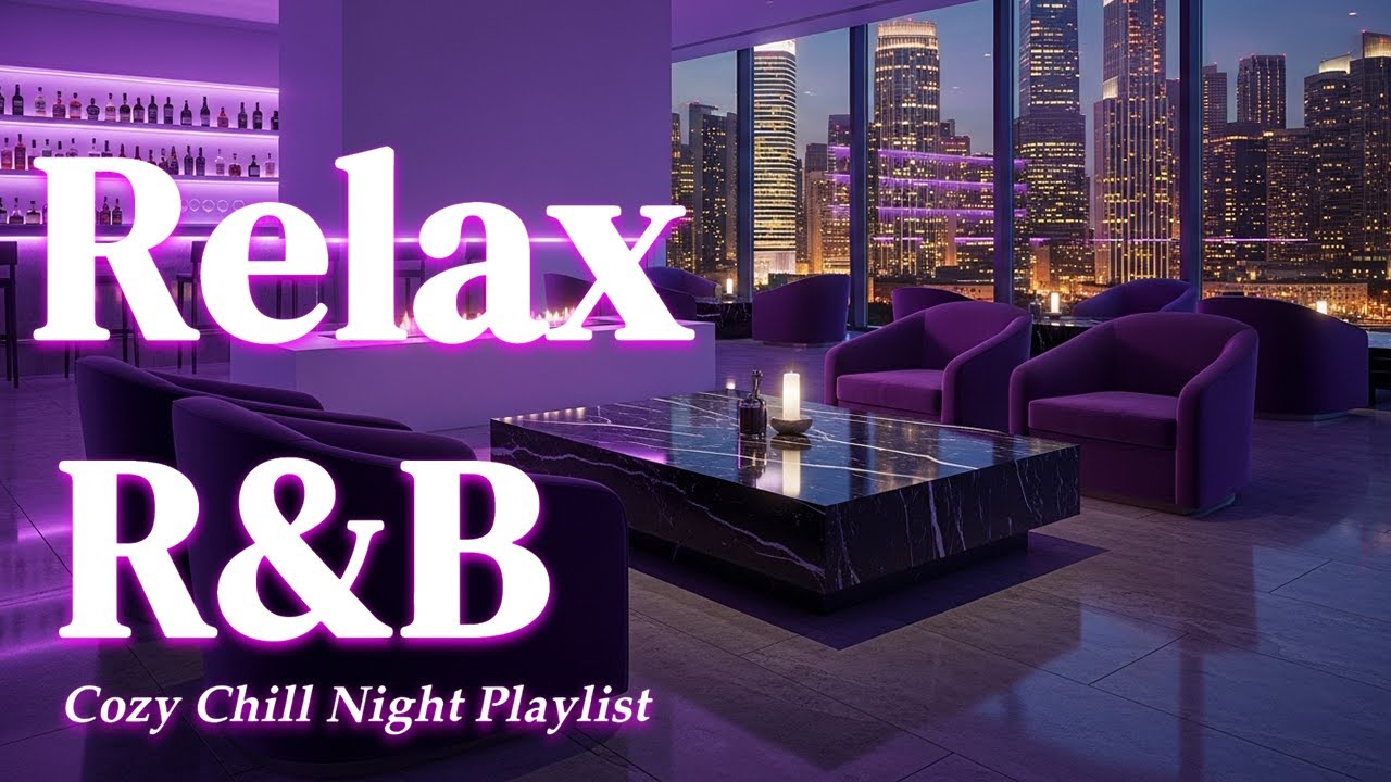 【𝐏𝐥𝐚𝐲𝐥𝐢𝐬𝐭】R&B Late Night Vibes, Bedroom Playlist Chill RnB Relax Music ...