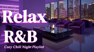 ru0026b Late Night Vibes Bedroom Playlistchill Rnb Relax  Smooth Soul Slowtemp Vol18