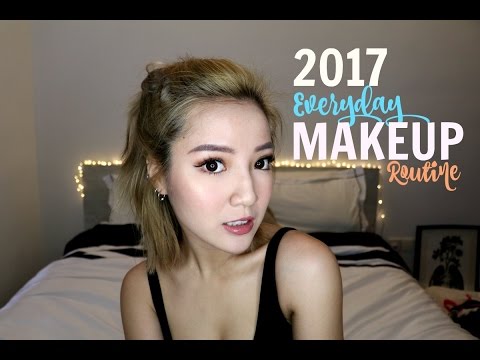 2017 Everyday Makeup Routine - 2017 Everyday Makeup Routine