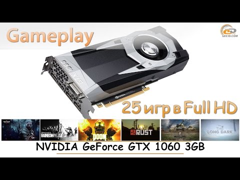 NVIDIA GeForce GTX 1060 3GB: gameplay в 25 популярных играх в Full HD