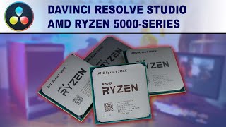 DaVinci Resolve Studio: AMD Ryzen 5000 Series CPU Performance
