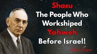 Before Israel Knew His Name: The Lost Worship of Yahweh | Edgar Cayce Reveals
