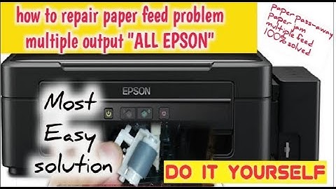 How to Repair EPSON paper feed problem FEEDER ROLLER L series