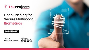 Deep Hashing for Secure Multimodal Biometrics   final year btech major projects providers