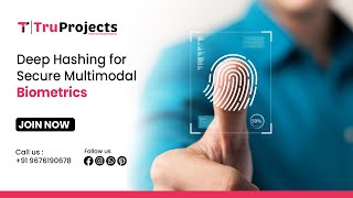 Deep Hashing for Secure Multimodal Biometrics   final year btech major projects providers