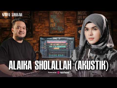 ALAIKA SHOLALLAH | NADA SIKKAH ( ACOUSTIC )