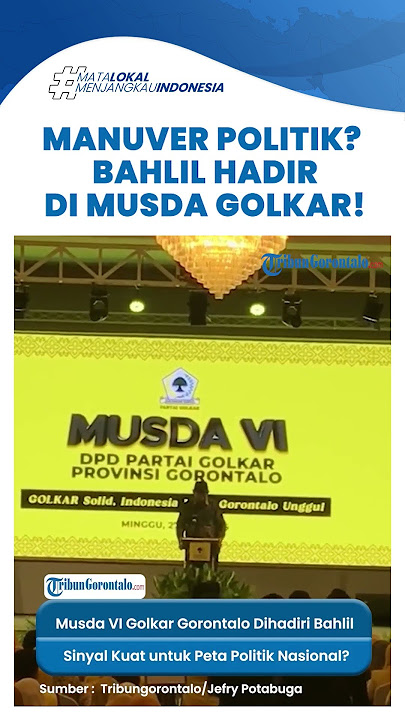 Bahlil Lahadalia Hadiri Musda VI DPD Partai Golkar Gorontalo Sinyal Politik Menguat?